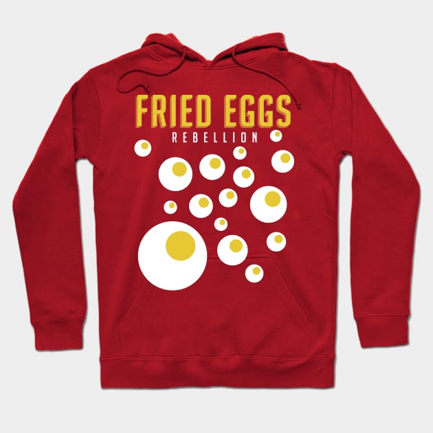 The Fried Eggs Rebellion Hoodie by Dellan